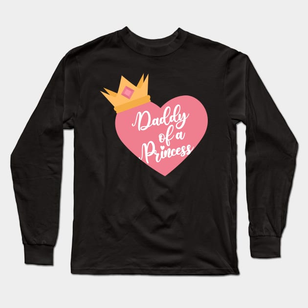 Daddy of a princess Long Sleeve T-Shirt by holidaystore